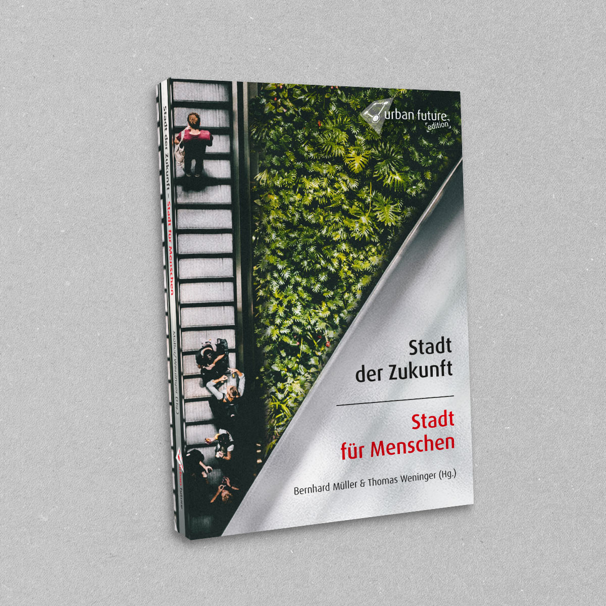 Urban Forum, Buch: Stadt der Zukunft – Stadt für Menschen