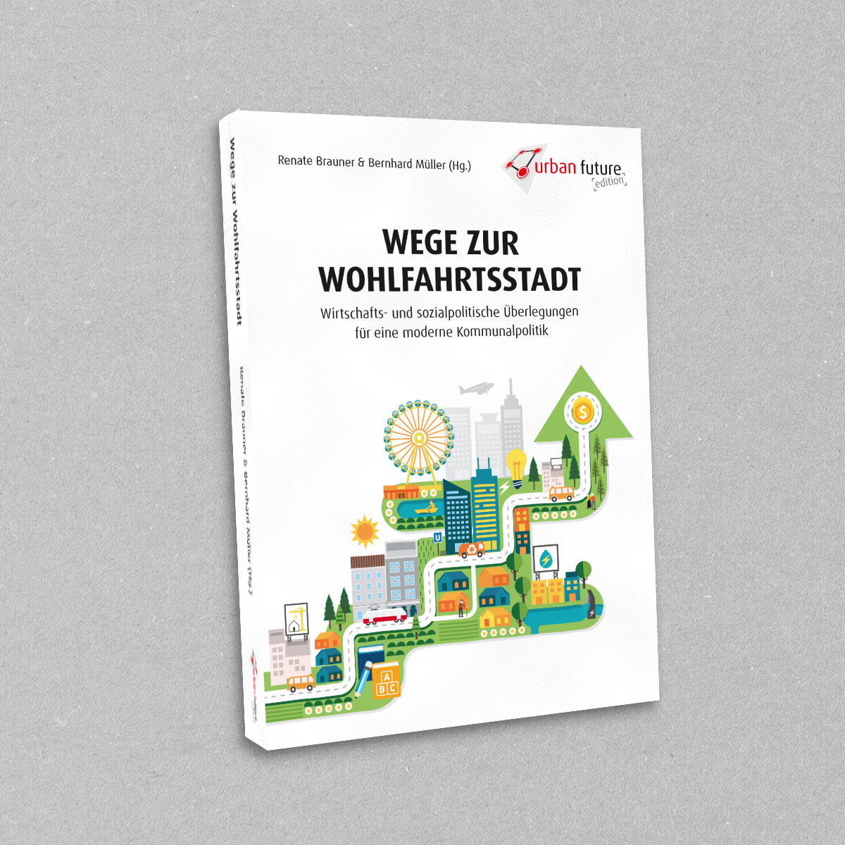 Urban Forum, Buch: Wege zur Wohlfahrtsstadt